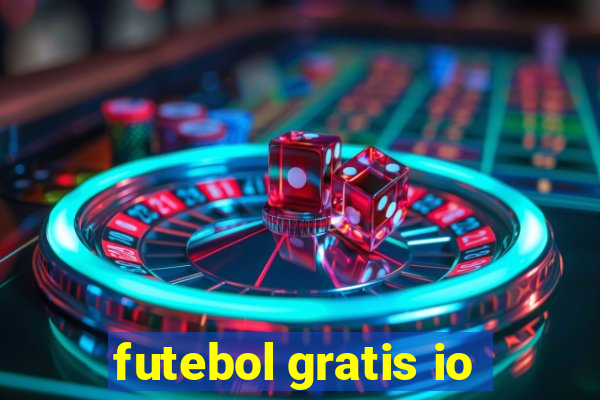 futebol gratis io